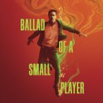 فيلم Ballad of a Small Player 2025 مترجم